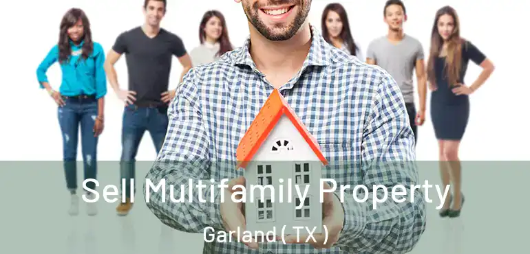 Sell Multifamily Property Garland ( TX )