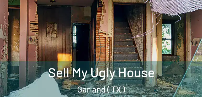  Sell My Ugly House Garland ( TX )
