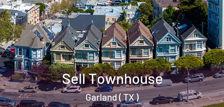  Sell Townhouse Garland ( TX )