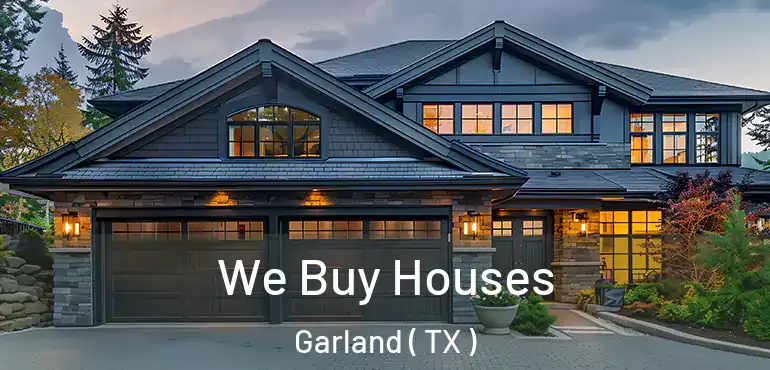  We Buy Houses Garland ( TX )